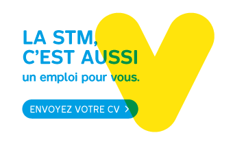 La STM c'est aussi un emploi pour vous. Envoyez votre cv.