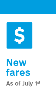 New fares As of July 1st