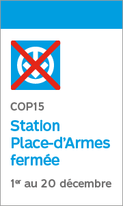 COP 15 Station Place-d'Armes fermée du 1er au 20 décembre