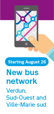 Stating August 26, New bus network, Verdun, Sud-Ouest and Ville-Marie Sud