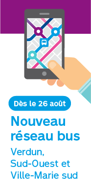 Dès le 26 août Nouvau réseau bus Verdun, Sud-Ouest et Ville-Marie Sud