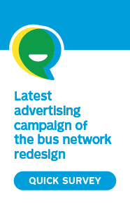 Latest advertising Campaign of the bus network redesign - Quick Survey