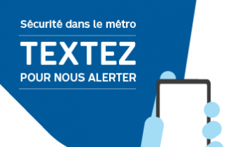 Sécurité dans le métro Textez pour nous alerter